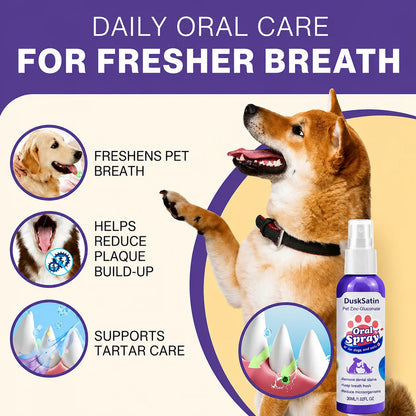 Dusksatin™ Advanced Pet Oral Spray | Fresher Breath, Plaque Biofilm & Gum Care — No Brushing